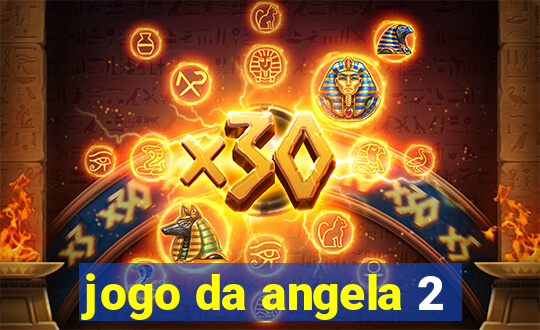 jogo da angela 2